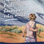 Loman kesänäyttely, M-L Maikkola: Tänään pieni hetki - huomenna rikas muisto